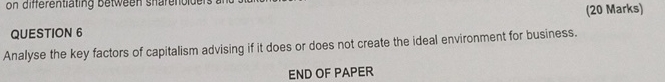 QUESTION 6 Analyse the key factors of capitalism