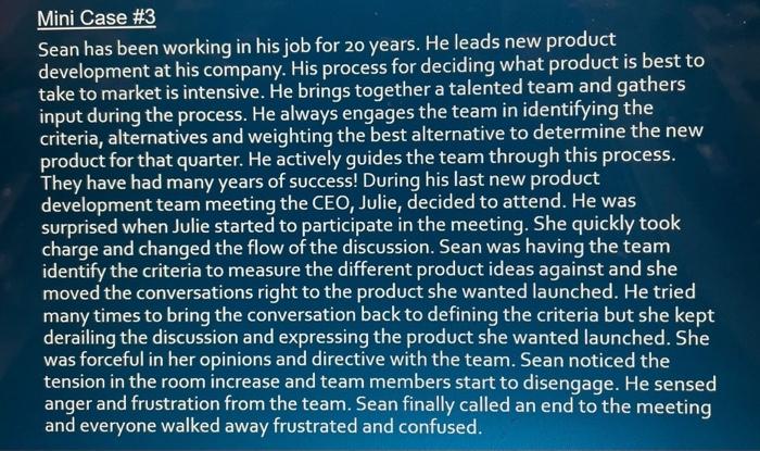 Mini Case #3 Sean has been working in his job for