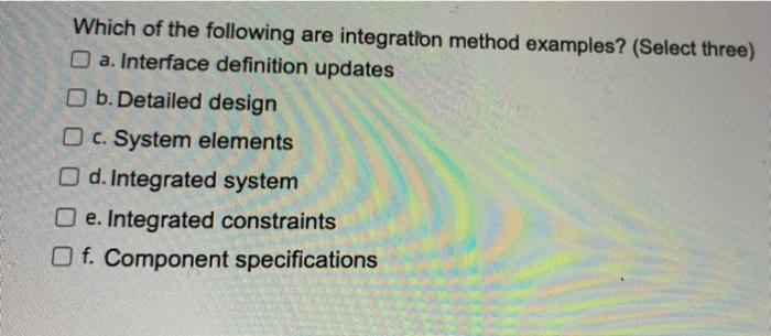 Which of the following are integration method