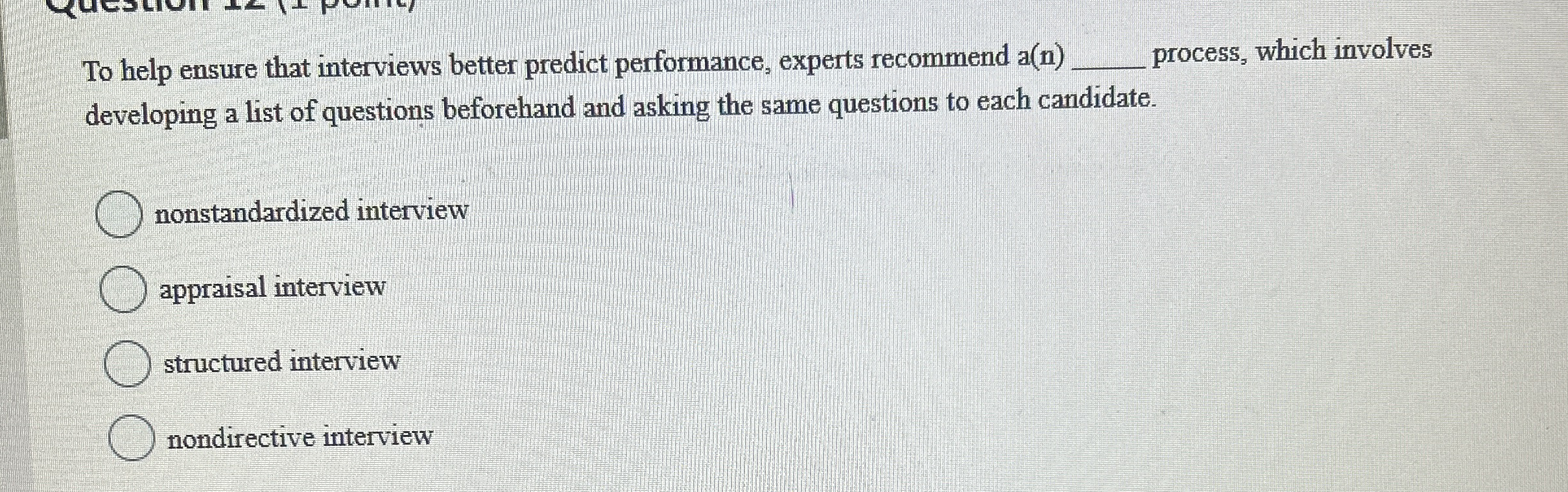 To help ensure that interviews better predict