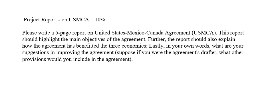 Project Report - on USMCA - 10% Please write a