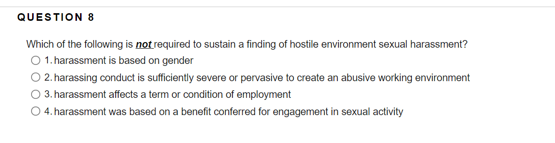 QUESTION 8 Which of the following is not required