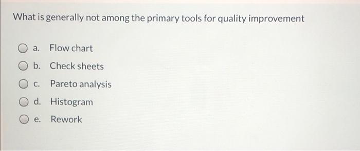 What is generally not among the primary tools for