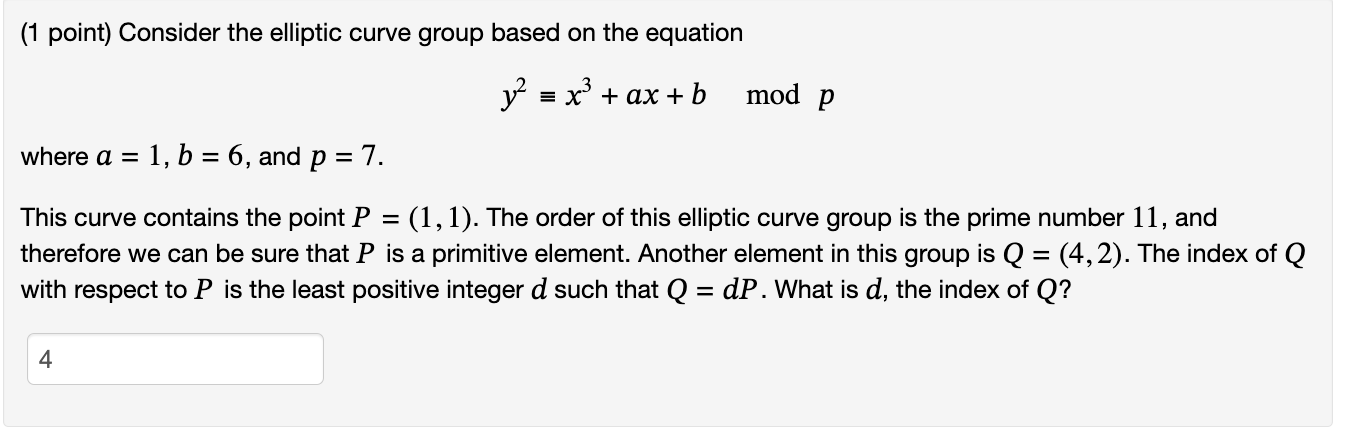( 1 point ) Consider the elliptic curve group