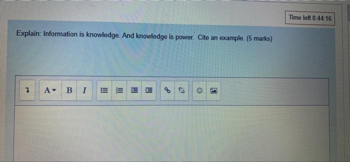 Time left 0:44:16 Explain: Information is