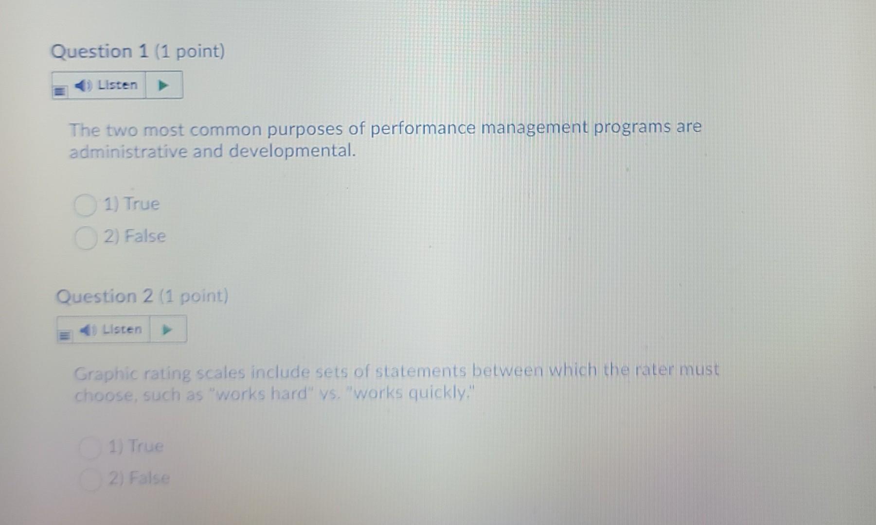 Question 1 (1 point) Listen The two most common