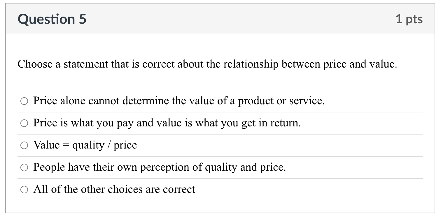Question 5 1 pts Choose a statement that is