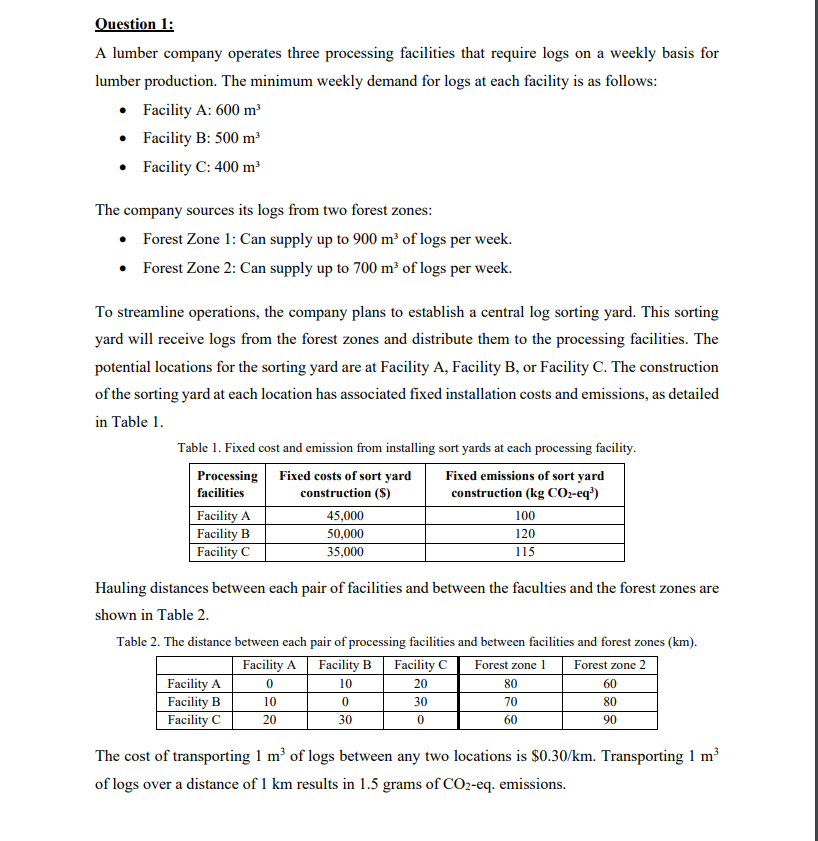 Question 1 : A lumber company operates three