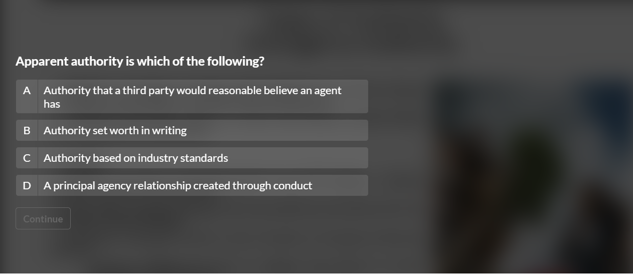 Apparent authority is which of the following? A