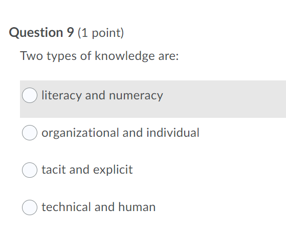Question 9 (1 point) Two types of knowledge are: