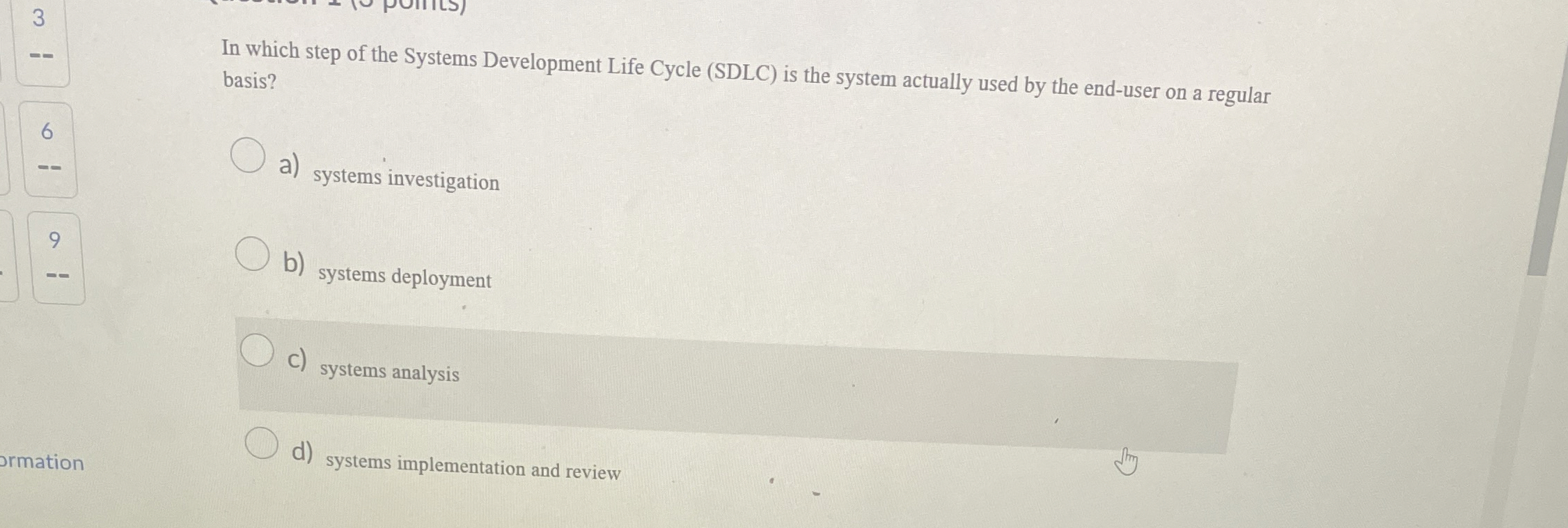 3 In which step of the Systems Development Life