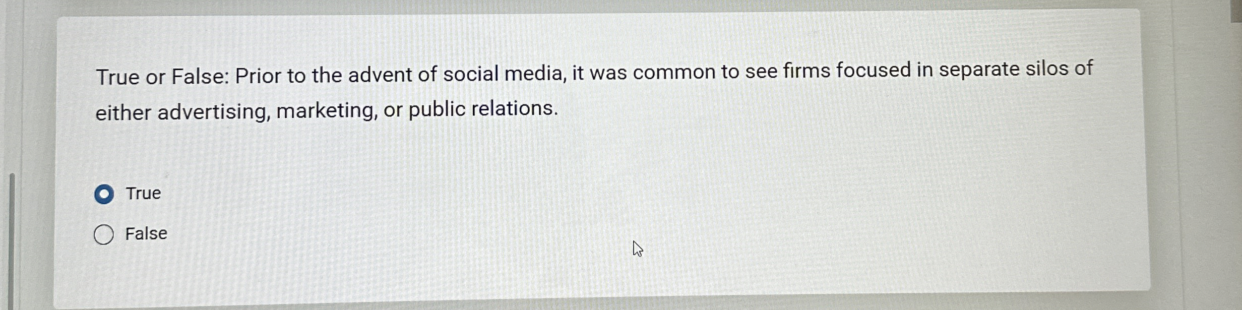 True or False: Prior to the advent of social