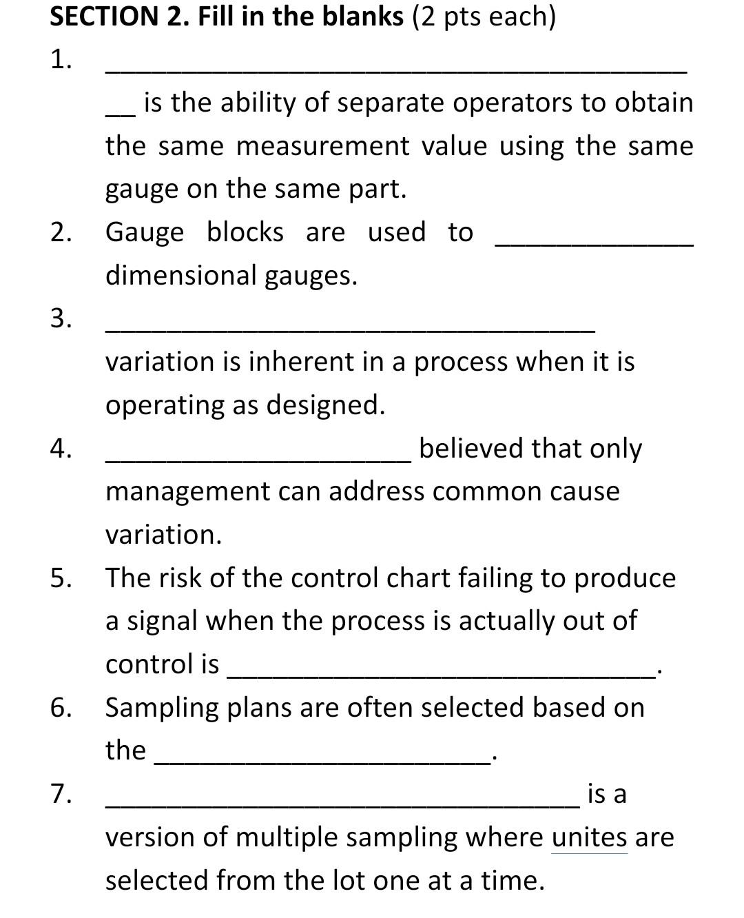 SECTION 2. Fill in the blanks (2 pts each) 1. is
