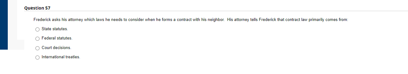 Question 57 Frederick asks his attorney which