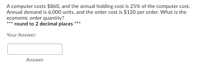What is the economic order quantity? A computer
