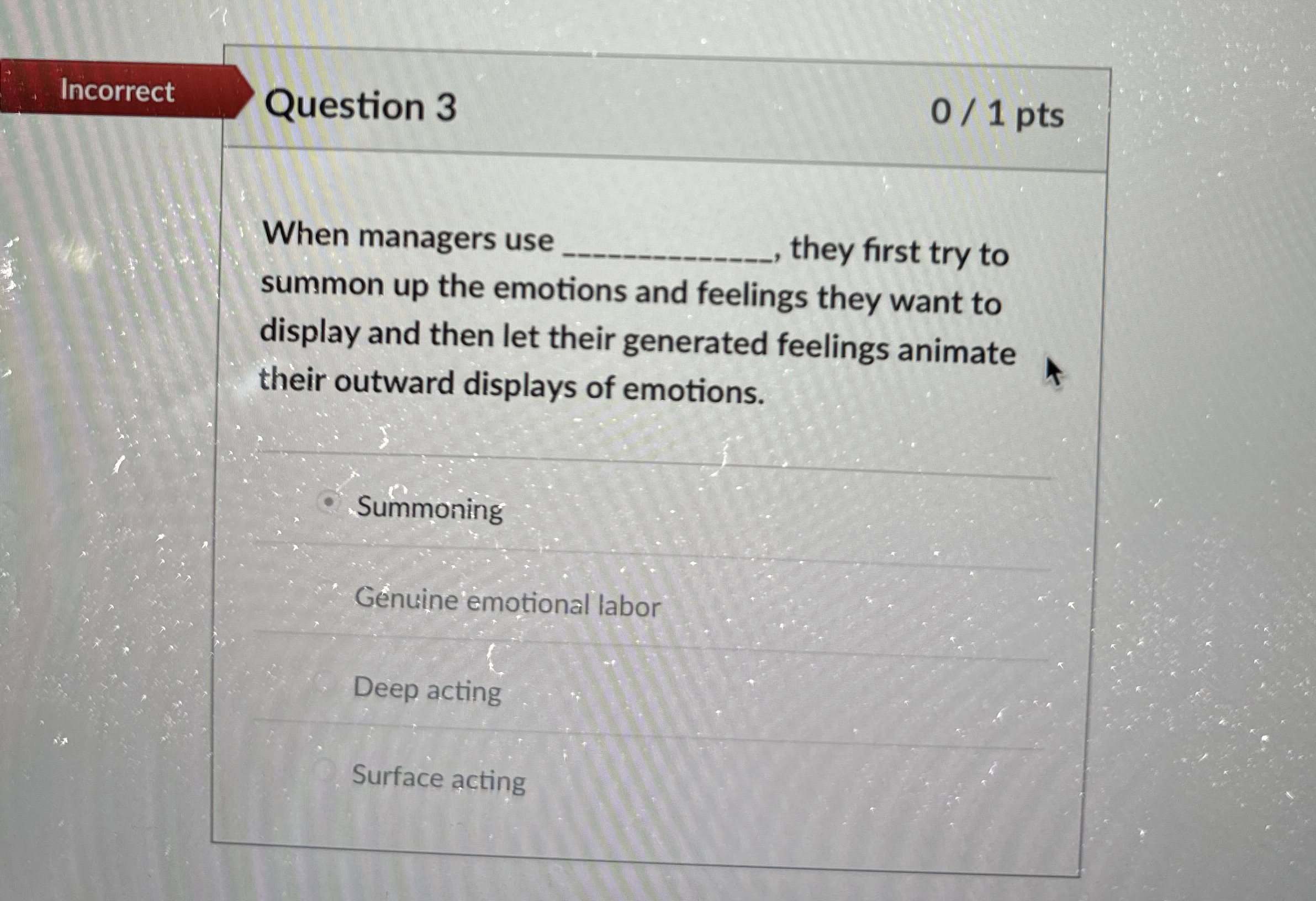 Incorrect Question 3 0 1 pts When managers use