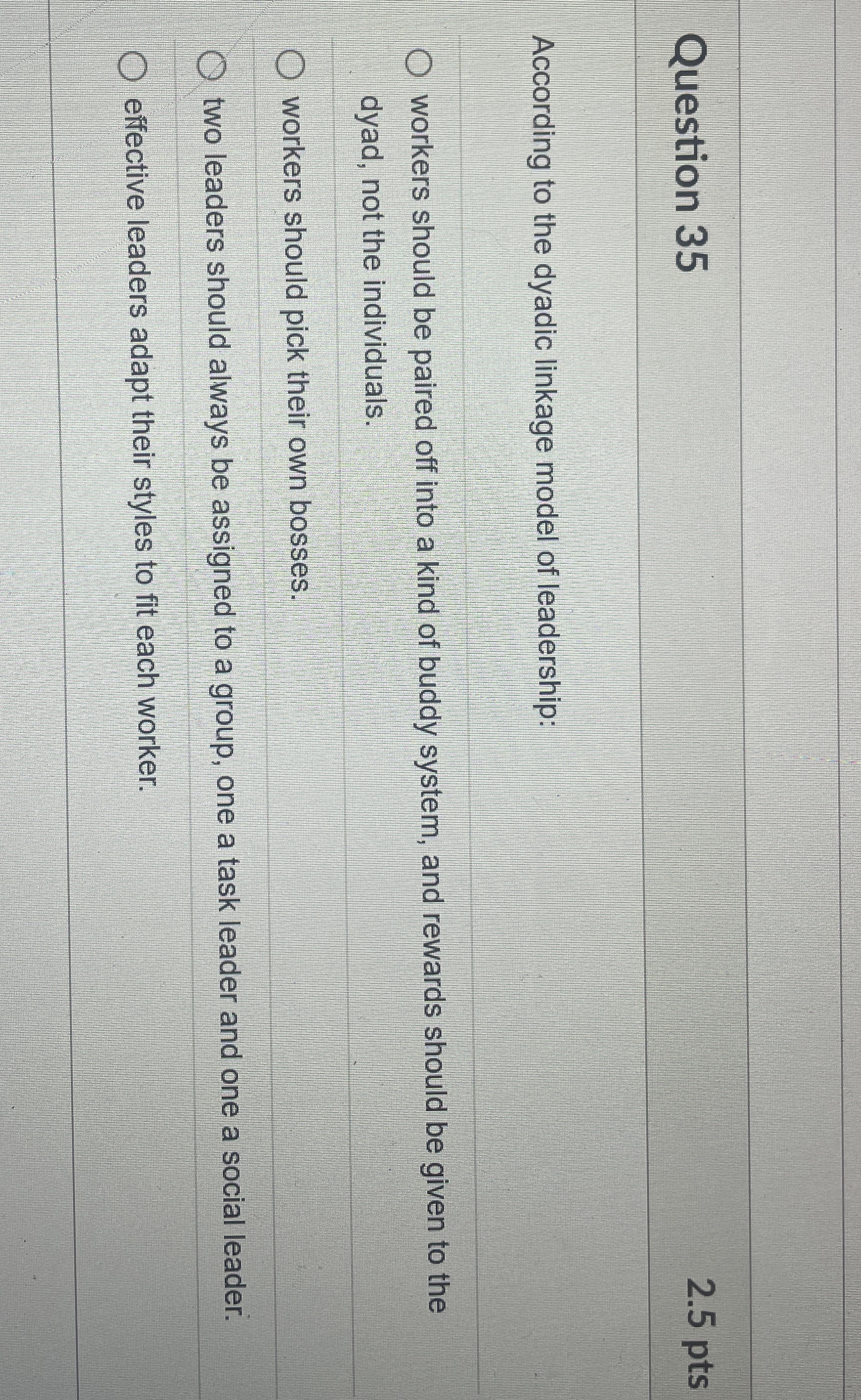 Question 3 5 2 . 5 pts According to the dyadic