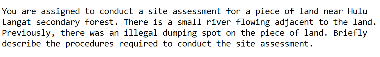 You are assigned to conduct a site assessment for