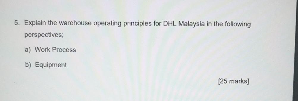 5. Explain the warehouse operating principles for