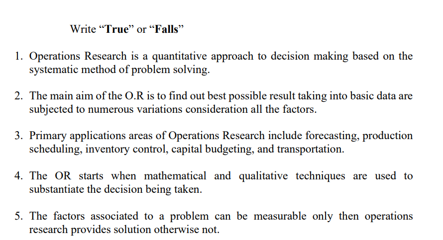 Write "True" or "Falls" 1. Operations Research is