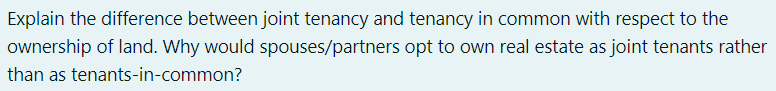 Explain the difference between joint tenancy and