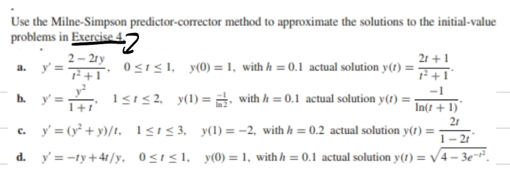 Use the Milne - Simpson predictor - corrector