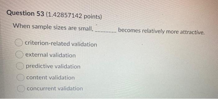 Question 53 (1.42857142 points) When sample sizes