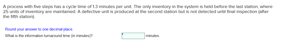 A process with five steps has a cycle time of 1.3