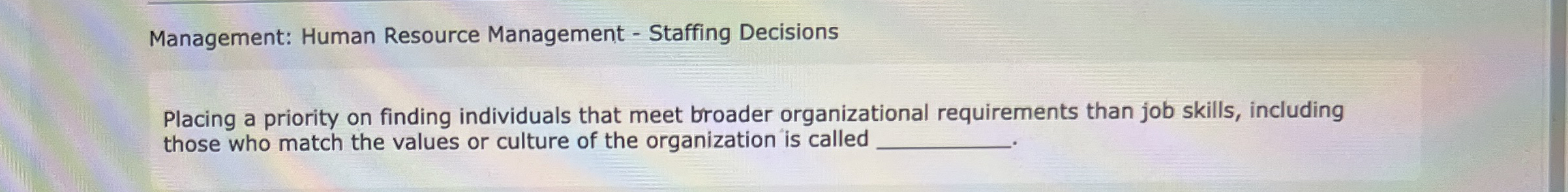 Management: Human Resource Management - Staffing