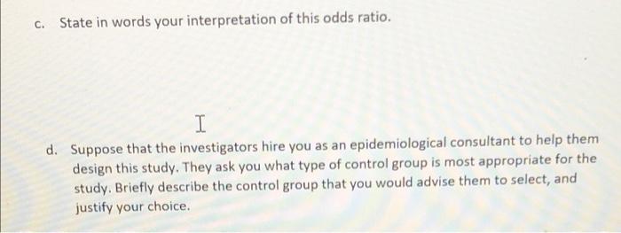 a. set up 2 by 2 table for data b. calculate odds