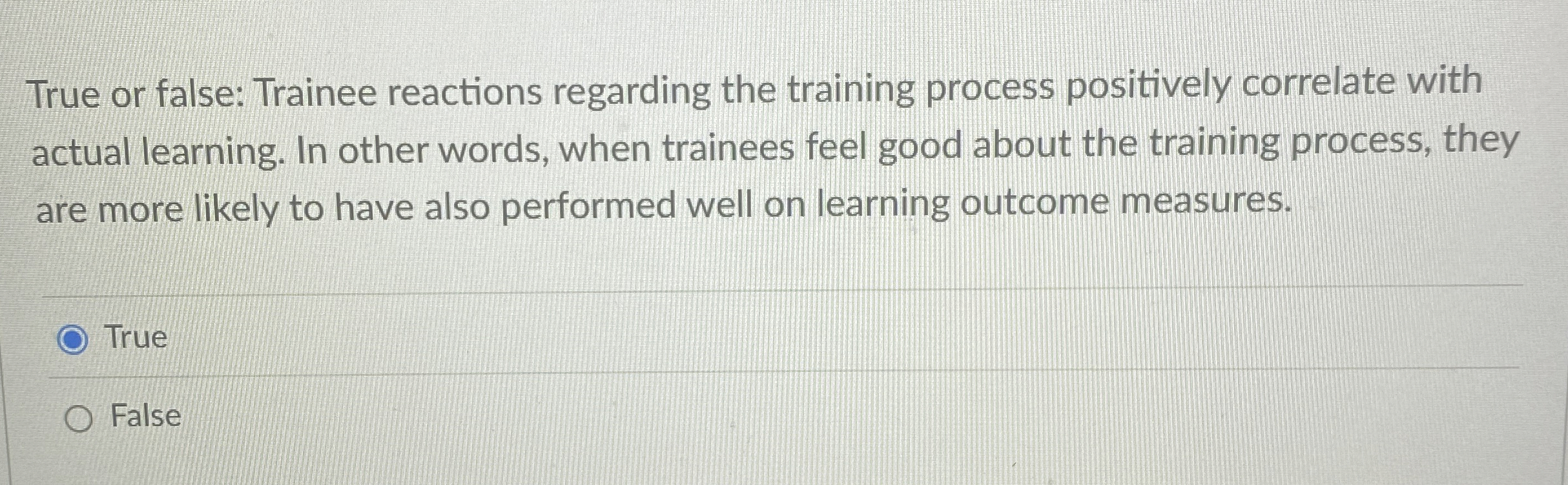 True or false: Trainee reactions regarding the