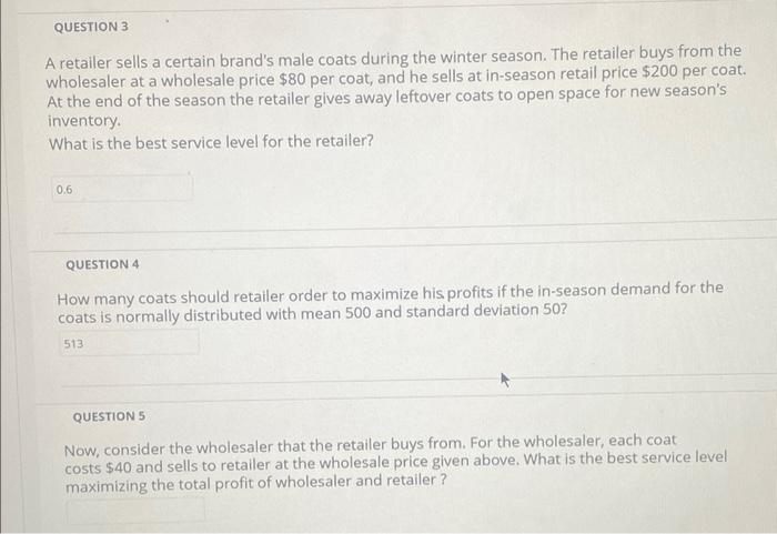 Question 5 please! QUESTION 3 A retailer sells a