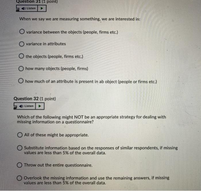 Question 31 (1 point) Listen When we say we are