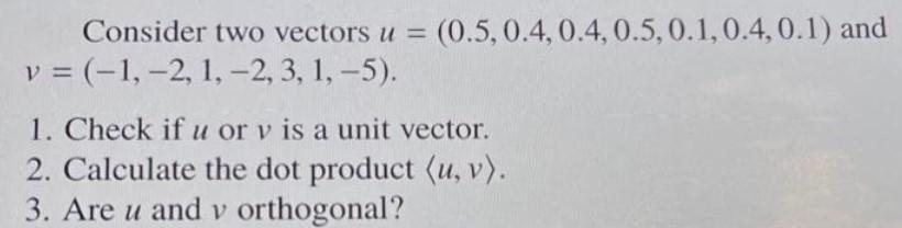 Consider two vectors u = (0.5, 0.4, 0.4, 0.5,