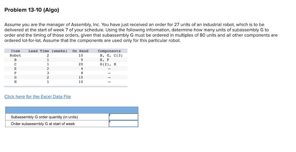 Problem 13-10 (Algo) Assume you are the manager