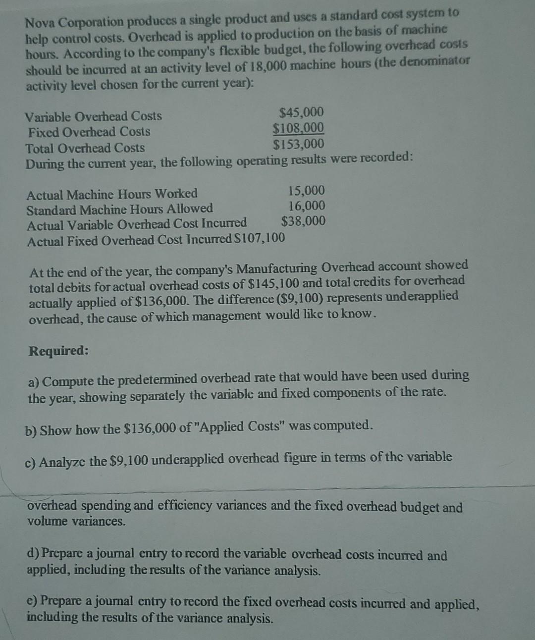 Nova Corporation produces a single product and