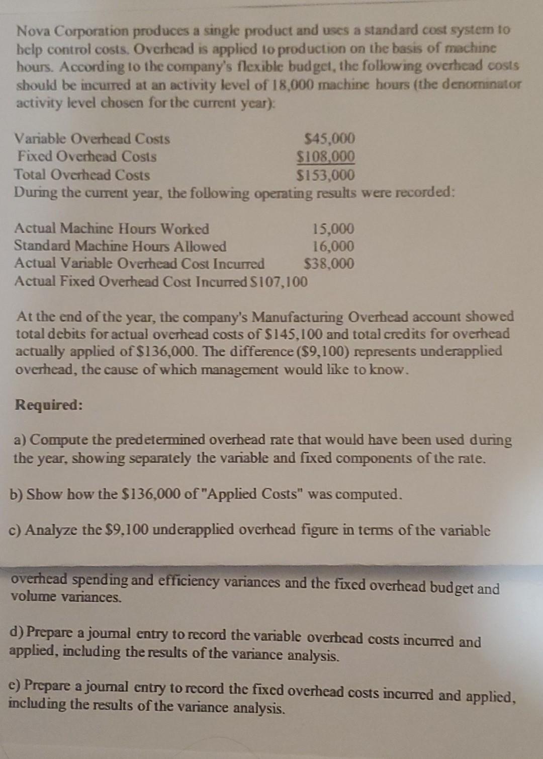 Nova Corporation produces a single product and