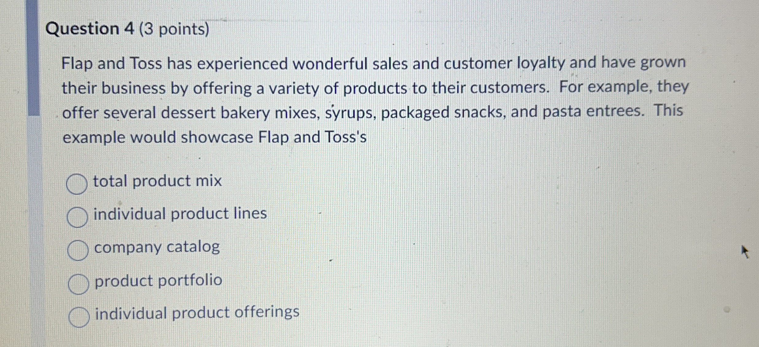 Question 4 ( 3 points ) Flap and Toss has