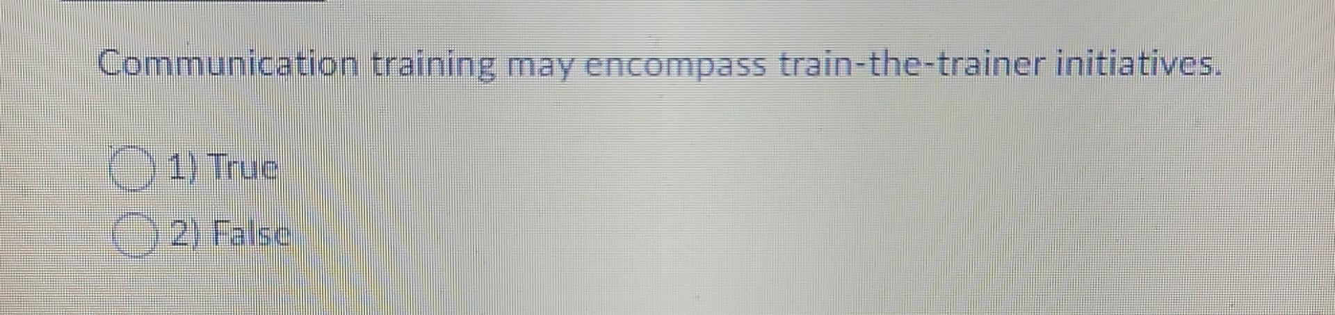 Communication training may encompass