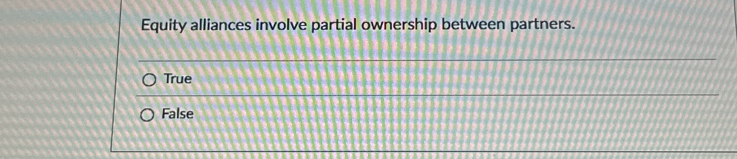 Equity alliances involve partial ownership