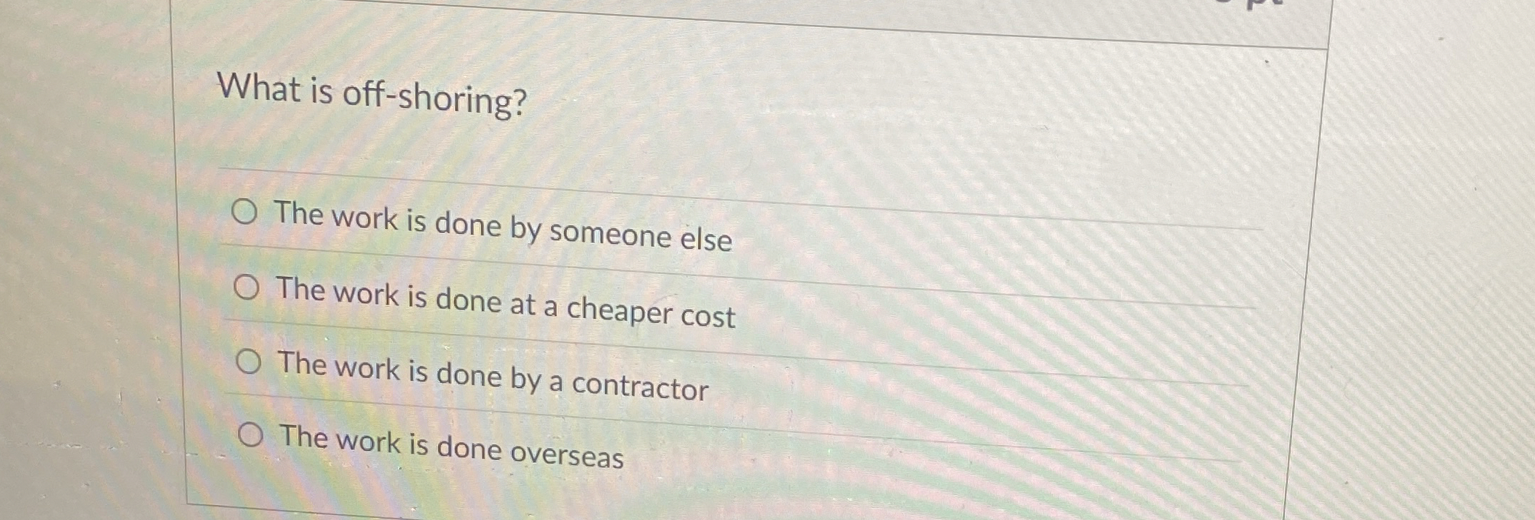 What is off - shoring? The work is done by