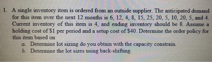 1. A single inventory item is ordered from an