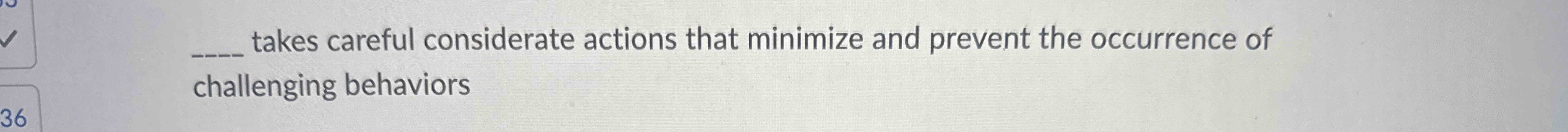 takes careful considerate actions that minimize