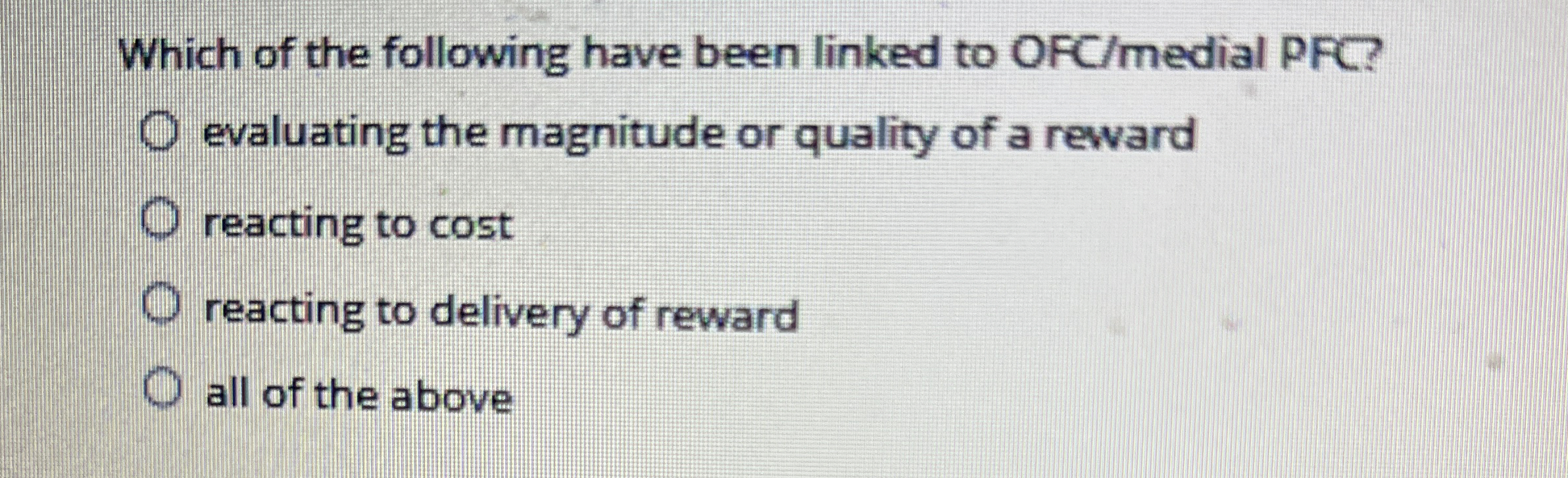 Which of the following have been linked to OFC /