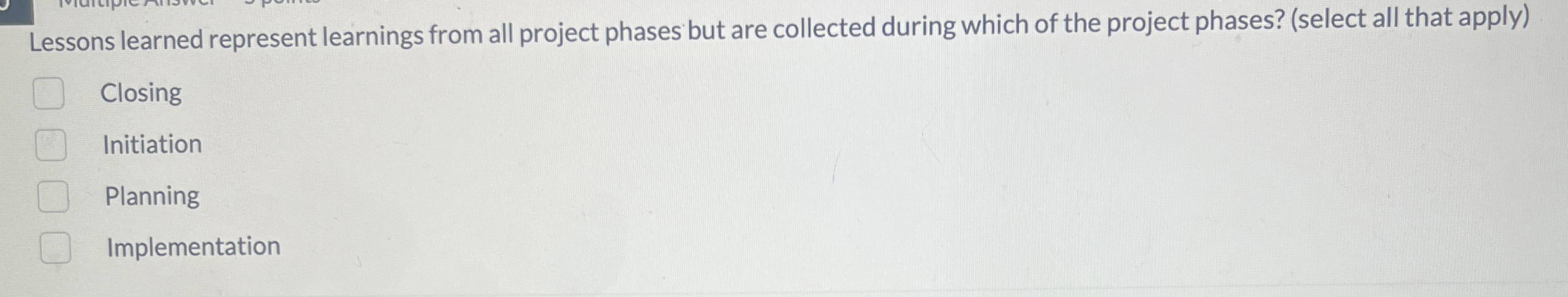 Lessons learned represent learnings from all