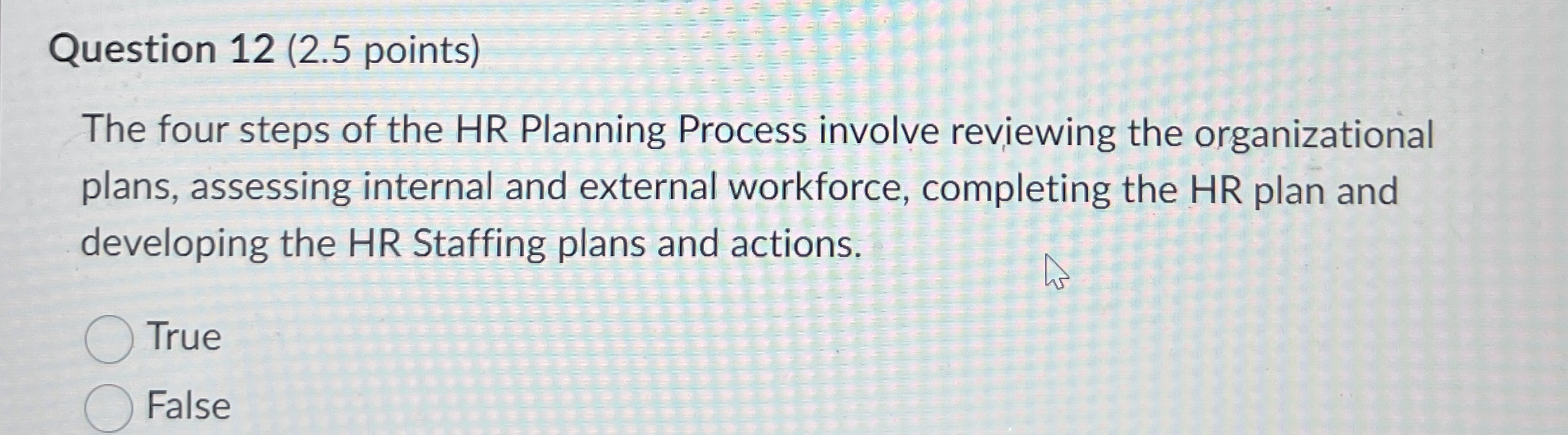 Question 1 2 ( 2 . 5 points ) The four steps of