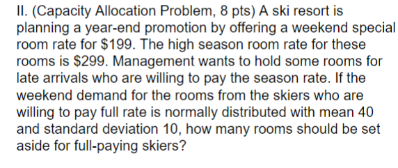 II. (Capacity Allocation Problem, 8 pts) A ski
