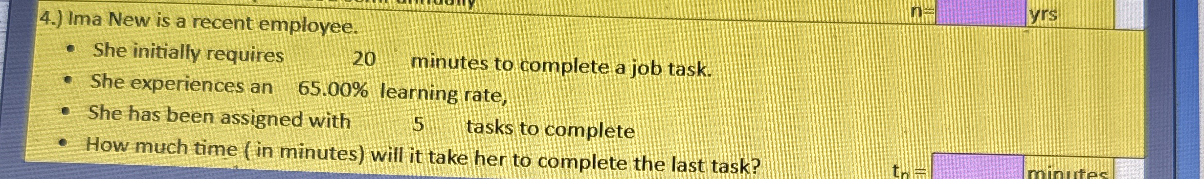4 . ) Ima New is a recent employee. She initially