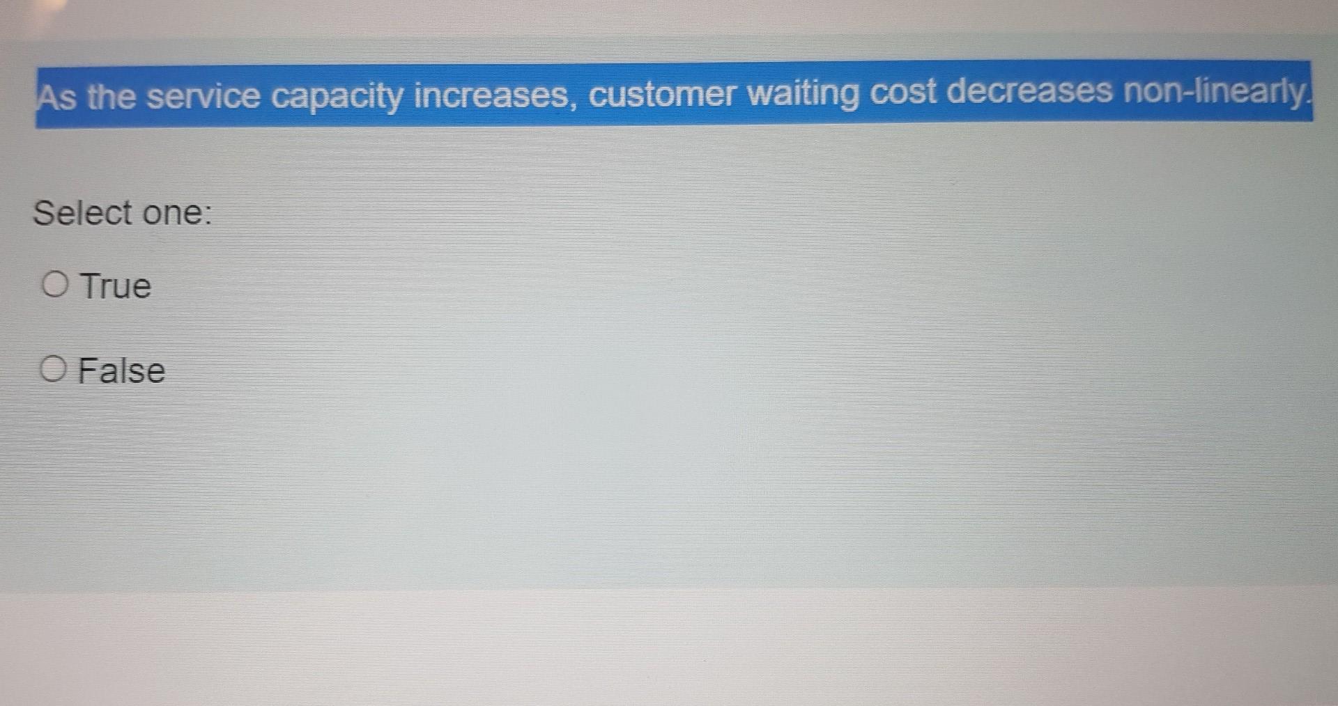 As the service capacity increases, customer