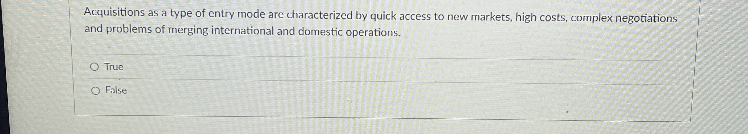 Acquisitions as a type of entry mode are